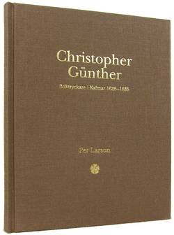 Christopher Günther : boktryckare i Kalmar 1626-1635