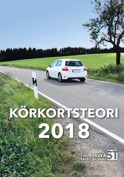 Körkortsteori 2018 : den senaste körkortsboken