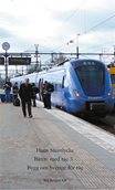 Bättre med tåg 3. Bygg om Sverige för tåg