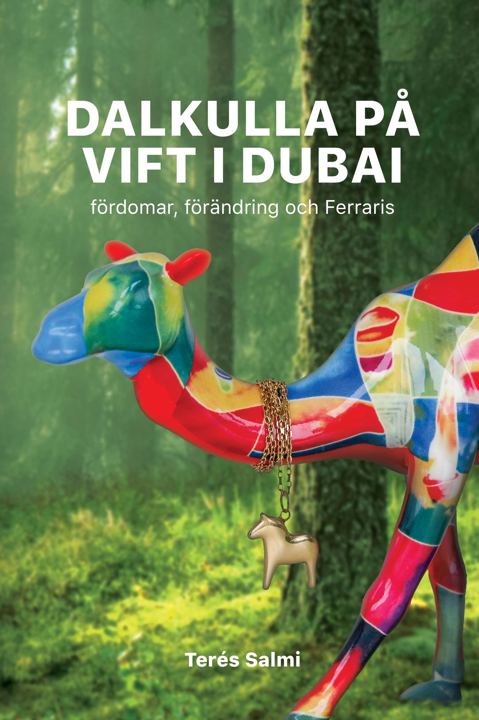 Dalkulla på vift i Dubai: Fördomar, förändring och Ferraris