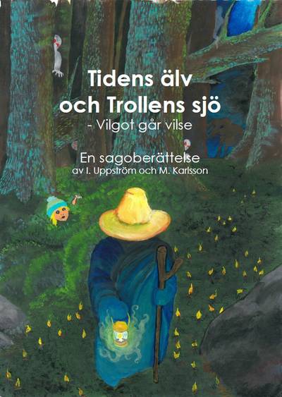 Tidens Älv och Trollens Sjö