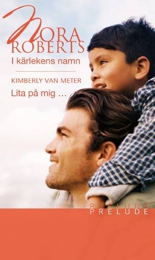 I kärlekens namn/Lita på mig ...