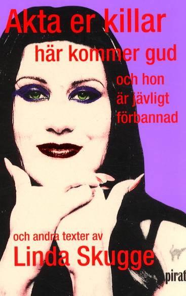 Akta er killar här kommer gud och hon är jävligt förbannad