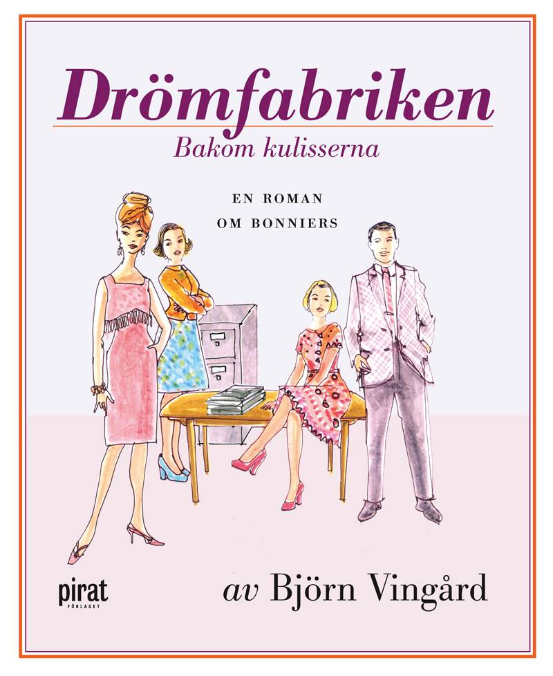 Drömfabriken : bakom kulisserna - en roman om Bonniers