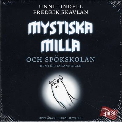 Mystiska Milla och spökskolan : den första sanningen