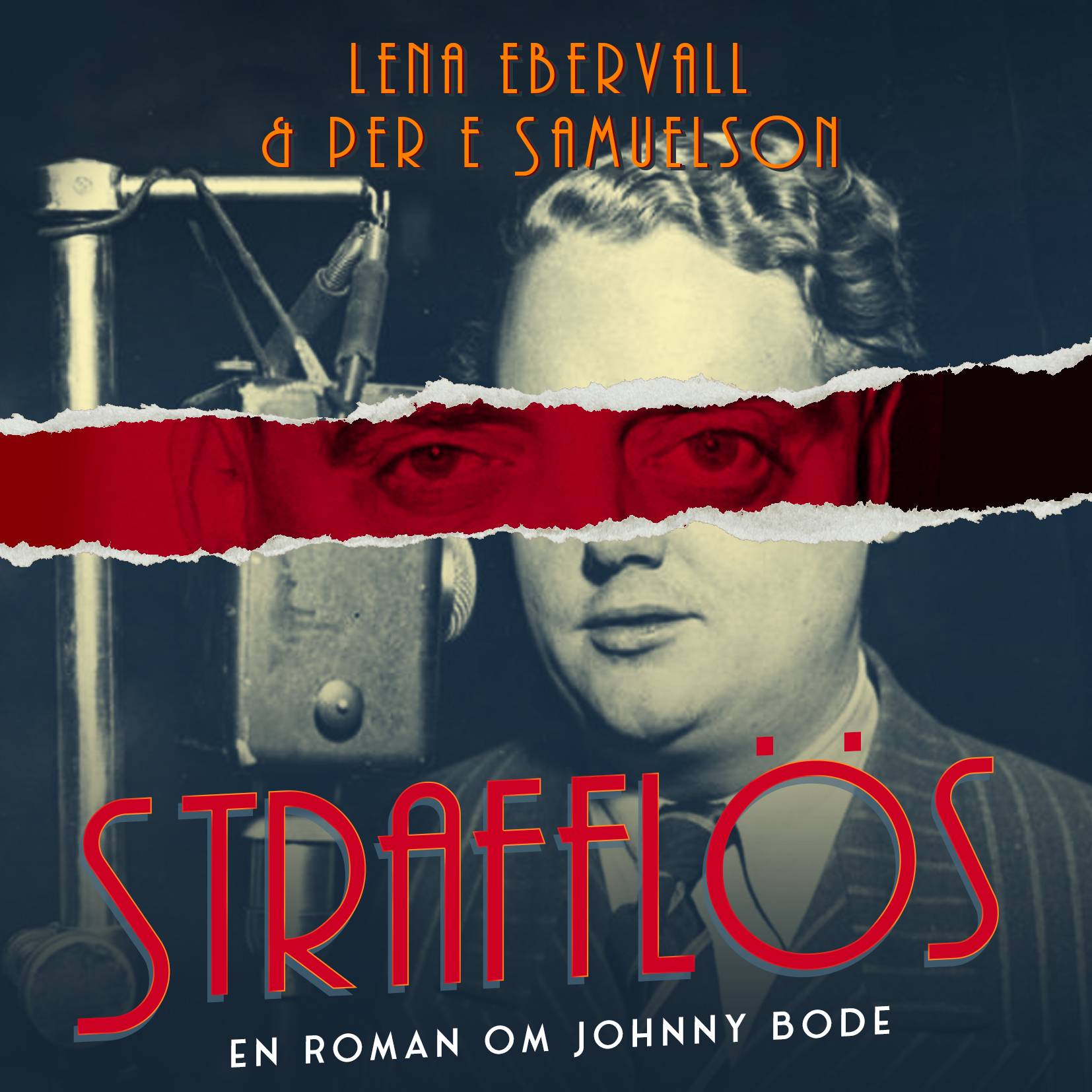 Strafflös - en roman om Johnny Bode