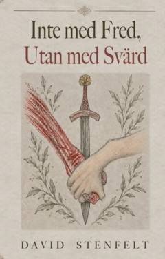 Inte med fred, utan med svärd