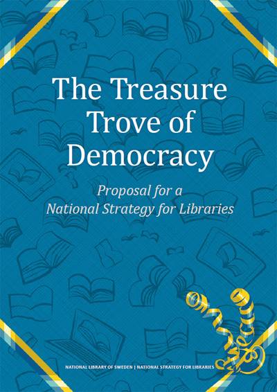 The treasure trove of democracy : proposal for a national strategy for libraries