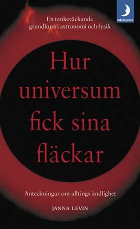 Hur universum fick sina fläckar : Anteckningar om alltings ändlighet