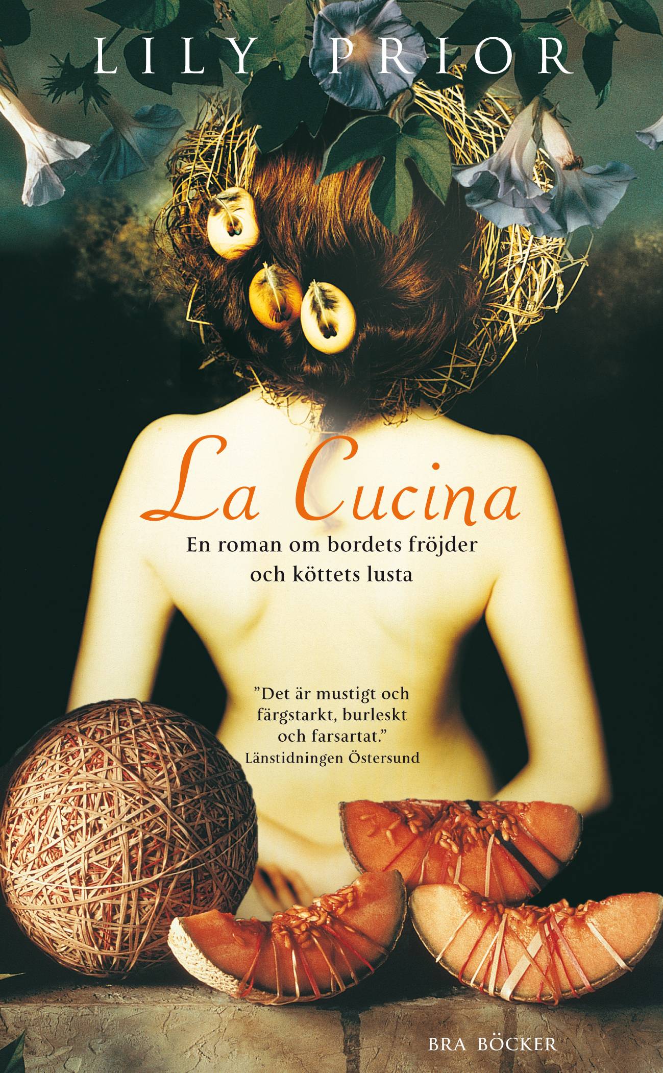 La Cucina : en roman om bordets fröjder och köttets lusta