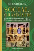 Socialgrammatik - Om social kompetens eller förmågan att umgås med folk