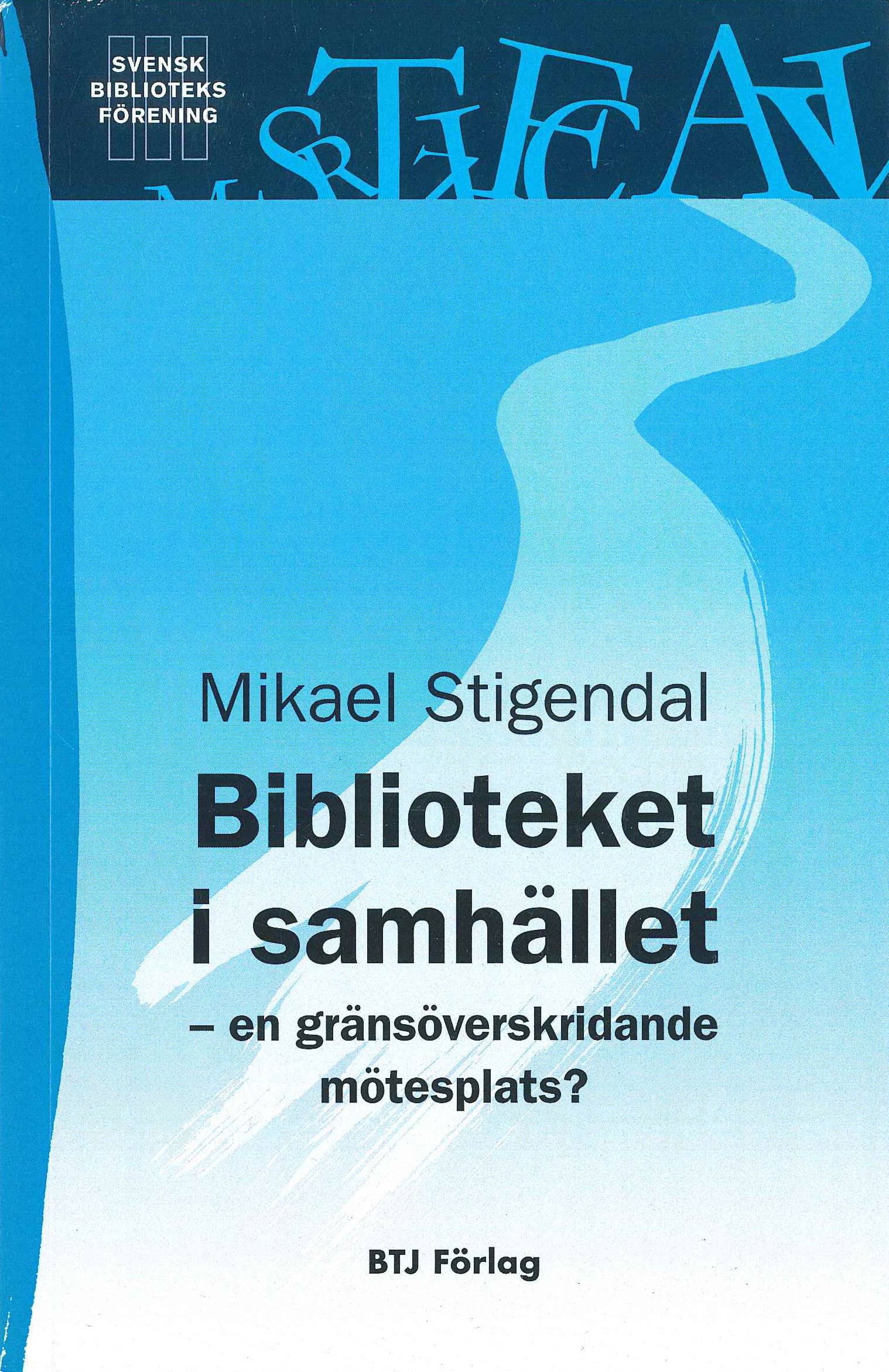 Biblioteket i samhället : en gränsöverskridande mötesplats?