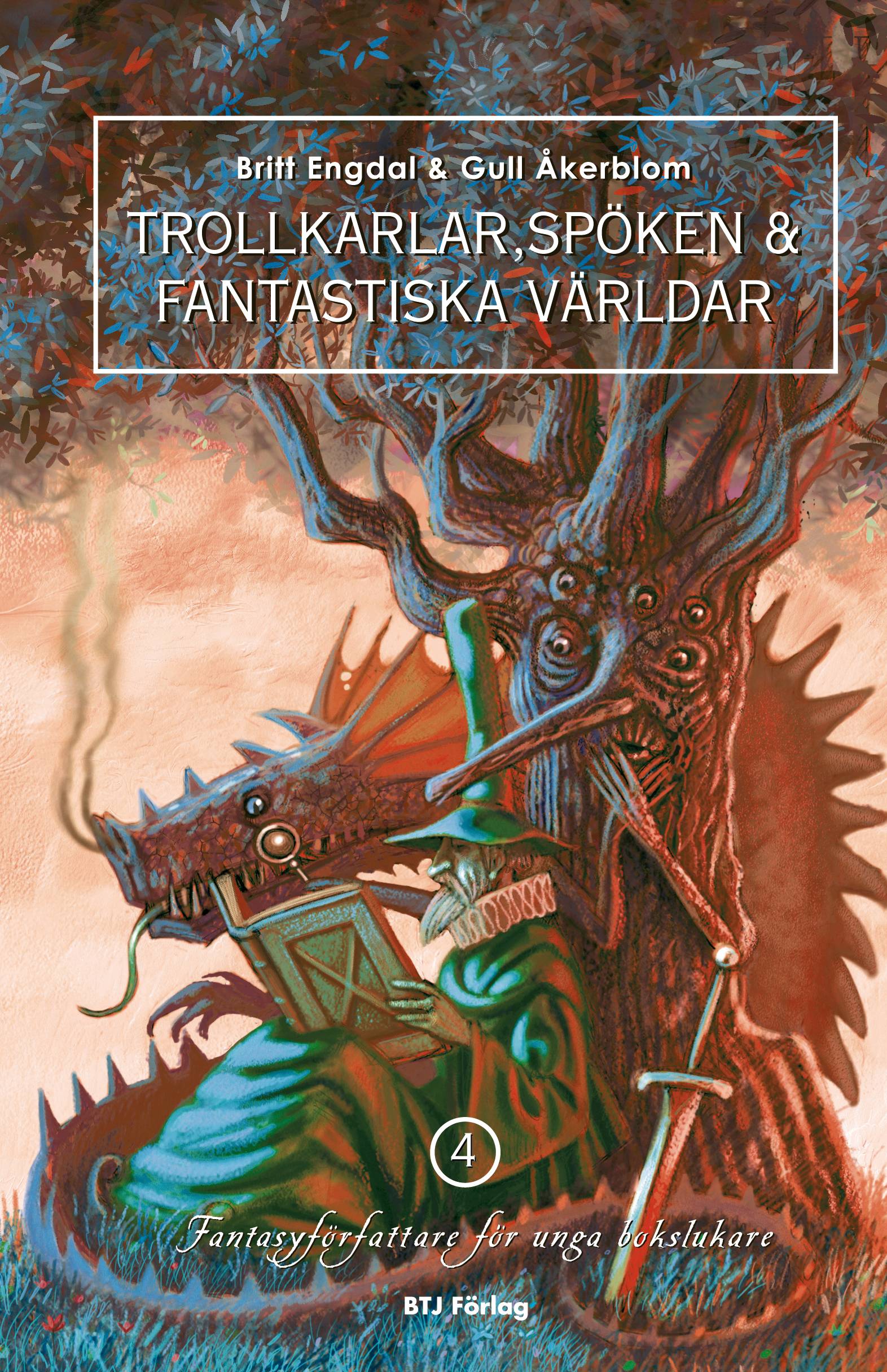 Trollkarlar, spöken & fantastiska världar : fantasyförfattare för unga bokslukare. 4