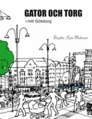 Gator och torg i mitt Göteborg