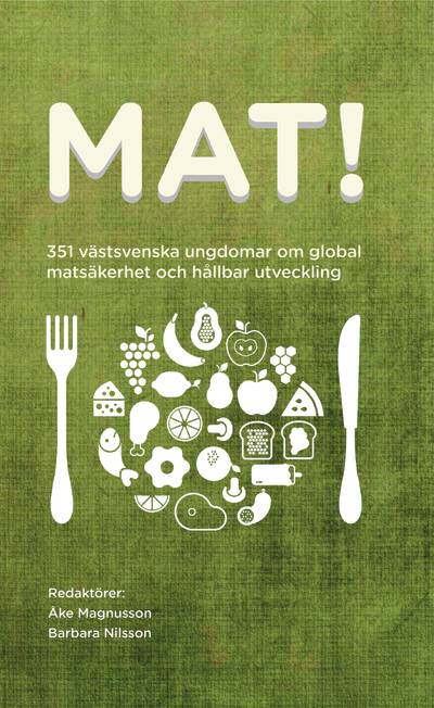 Mat! 351 västsvenska ungdomar om global matsäkerhet och hållbar utveckling