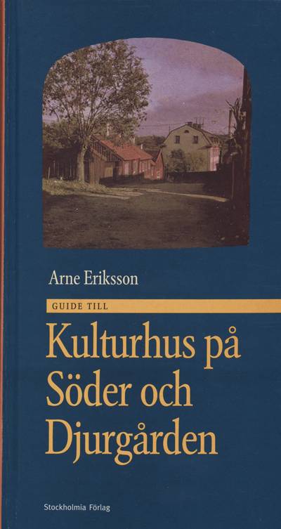 Guide till kulturhus på Söder och Djurgården
