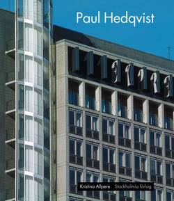 Paul Hedqvist : arkitekt och stockholmsgestaltare 1895-1977