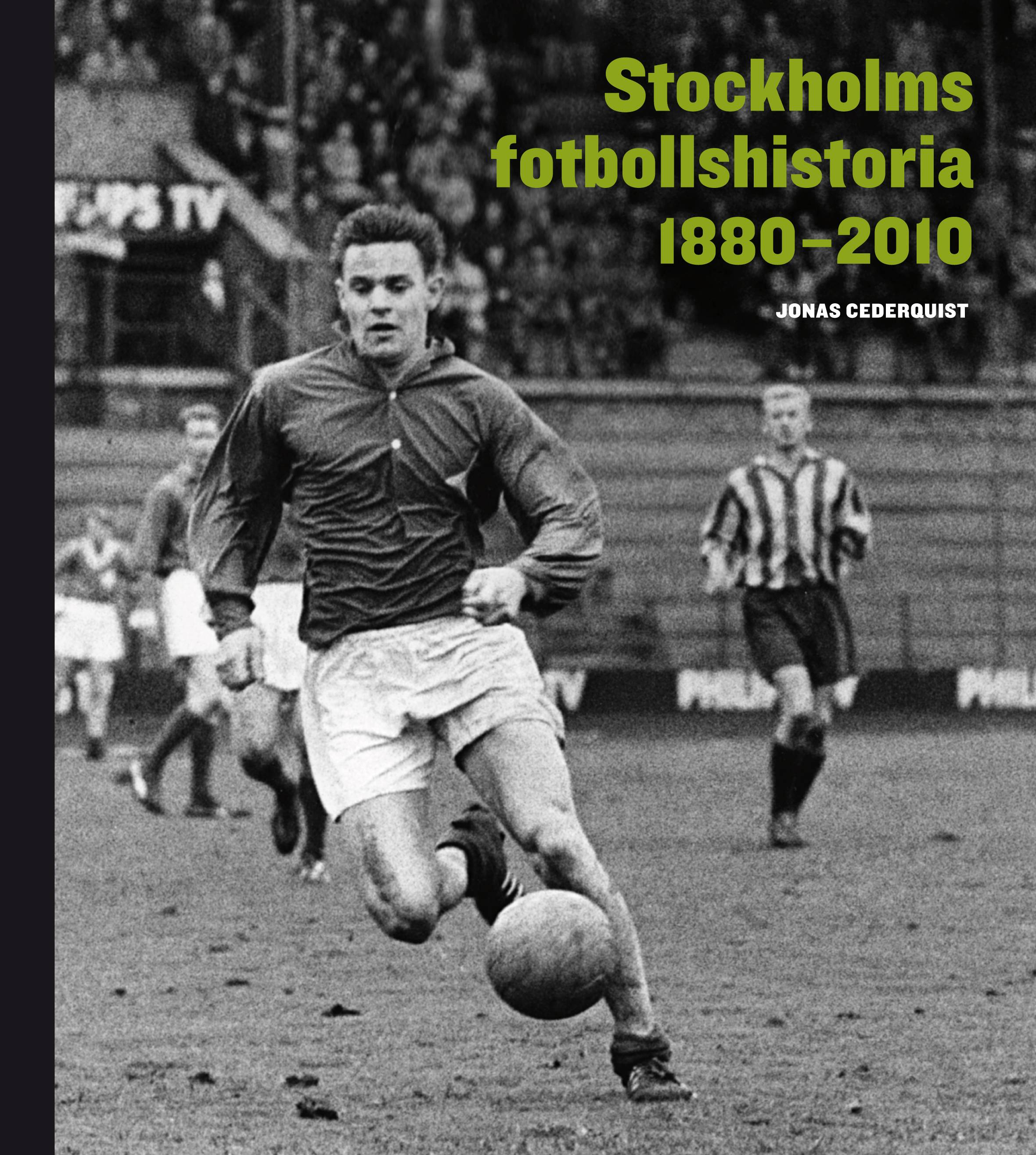 Stockholms fotbollshistoria 1880-2010