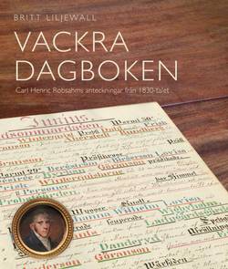 Vackra dagboken : Carl Henric Robsahms anteckningar från 1830-talet