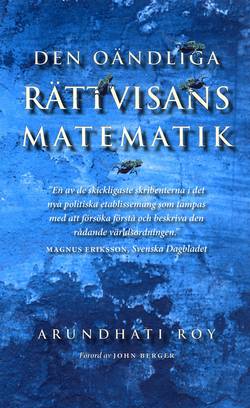 Den oändliga rättvisans matematik : essäer, tal, artiklar