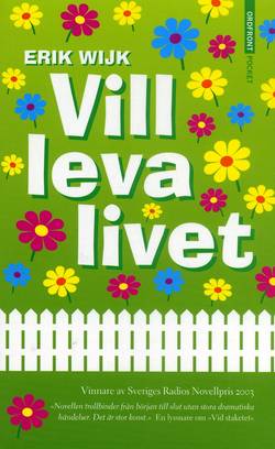 Vill leva livet : existentiella humoresker