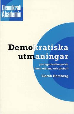 Demokratiska utmaningar på organisationsnivå, inom ett land och globalt