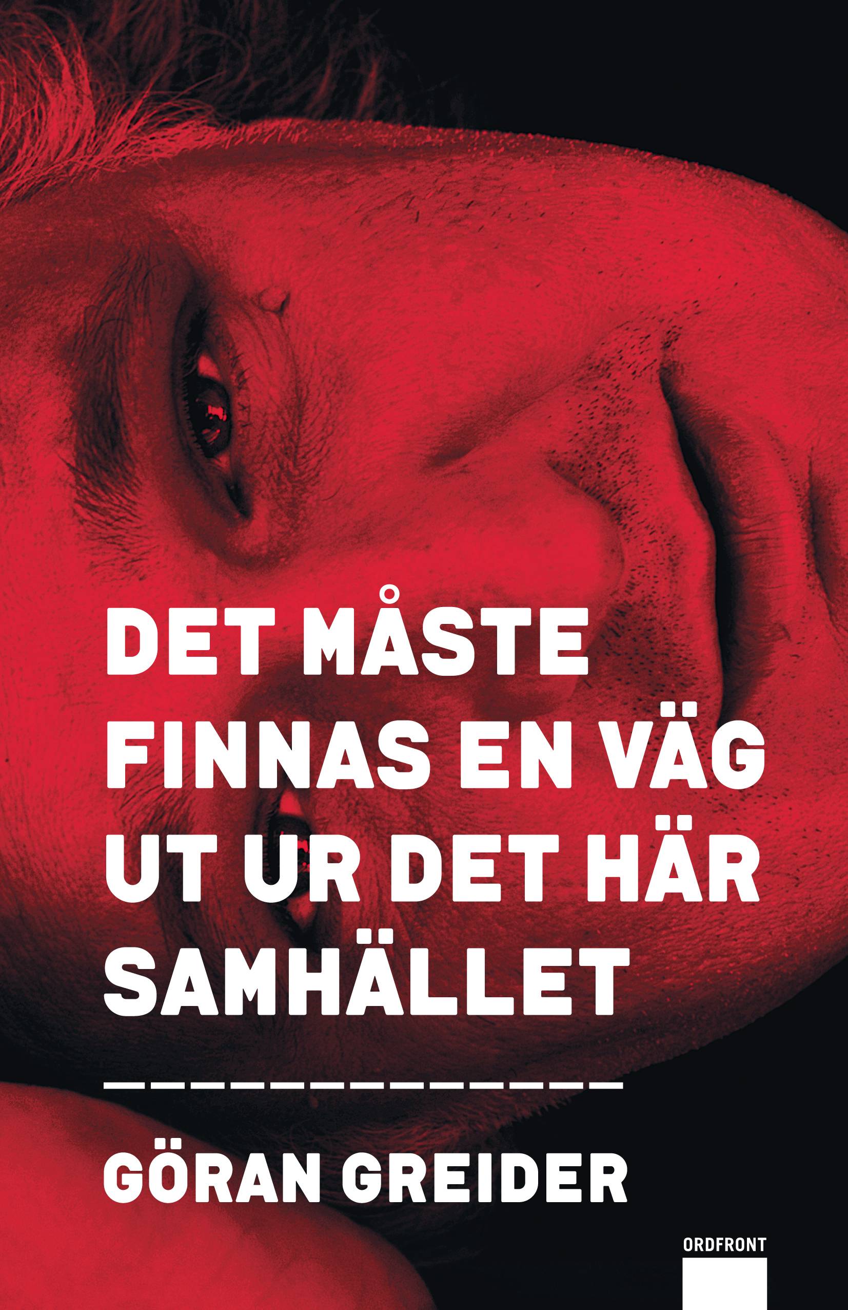 Det måste finnas en väg ut ur det här samhället