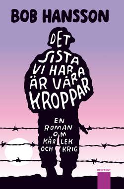 Det sista vi har är våra kroppar