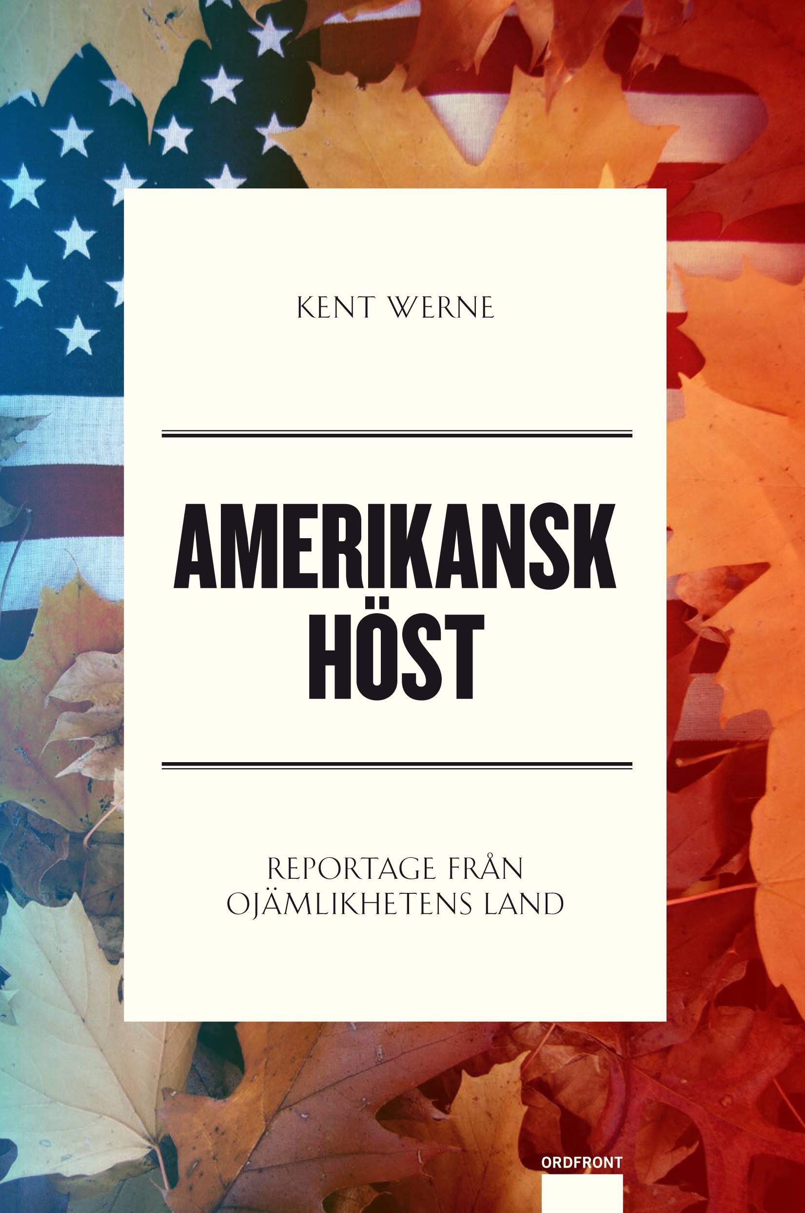 Amerikansk höst : reportage från ojämlikhetens land