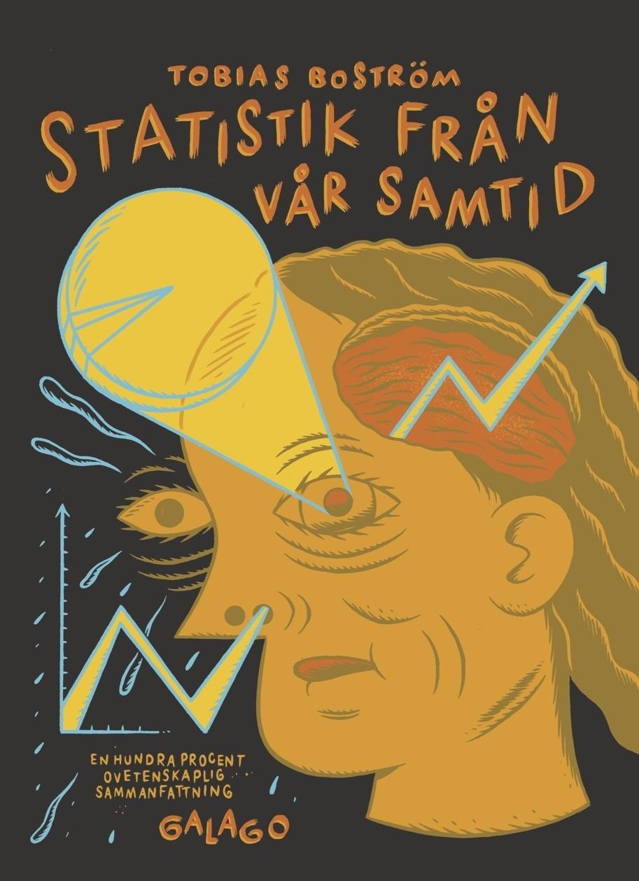 Statistik från vår samtid : en hundra procent ovetenskaplig sammanfattning