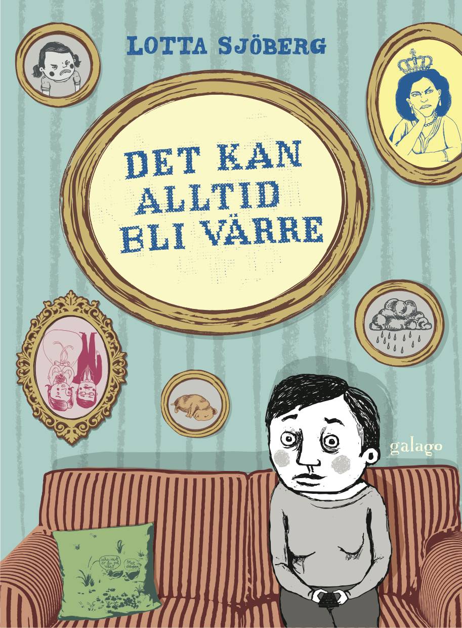 Det kan alltid bli värre