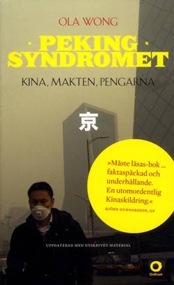 Pekingsyndromet : Kina, makten, pengarna