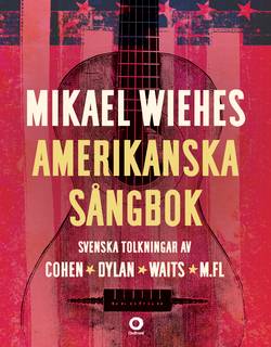 Mikael Wiehes amerikanska sångbok