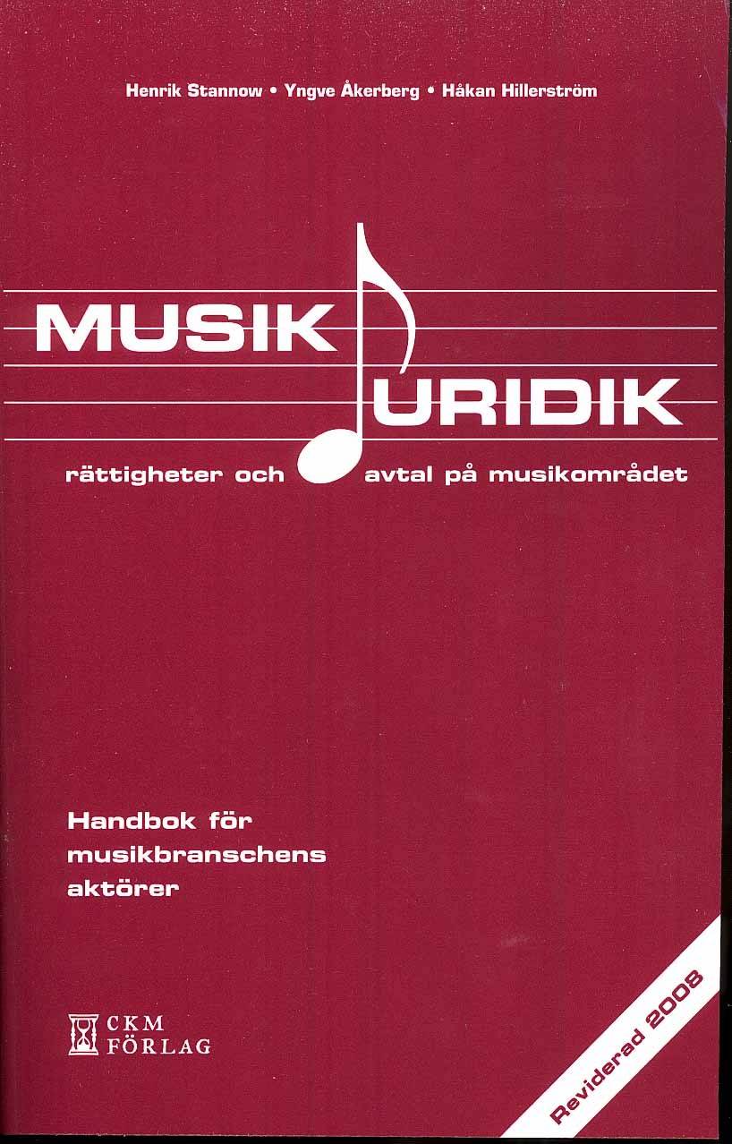 Musikjuridik : rättigheter och avtal på musikområdet : handbok för musikbranschens aktörer