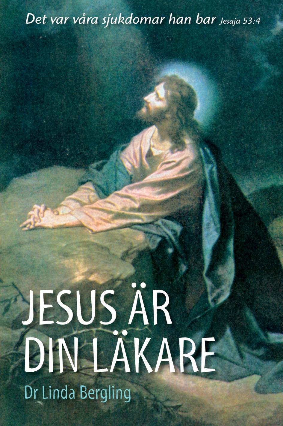 Jesus är din läkare