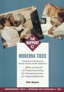 Moderna tider - FOU 42 : Teknikutveckling inom medicinsk service