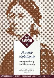 Florence Nightingale - FOU 50 : - en granskning i nutida perspektiv