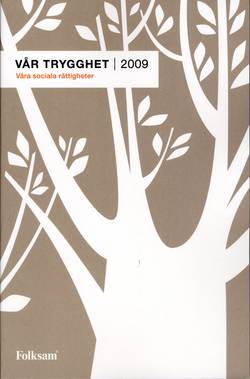 Vår trygghet 2009 : våra sociala rättigheter