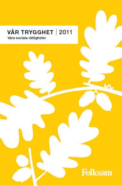 Vår trygghet 2011 : våra sociala rättigheter