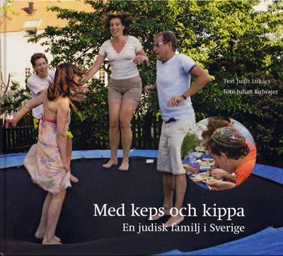 Med keps och kippa : en judisk familj i Sverige