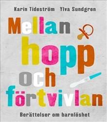 Mellan hopp och förtvivlan : berättelser om barnlöshet