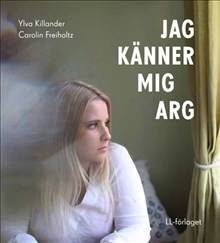 Jag känner mig arg