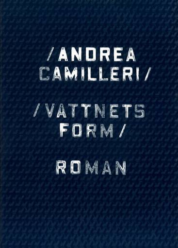 Vattnets form : roman