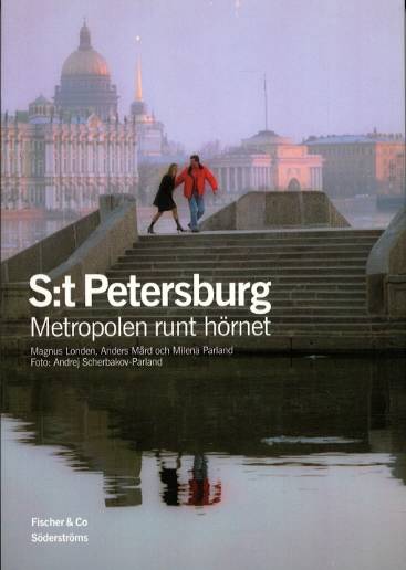 S:t Petersburg : metropolen runt hörnet