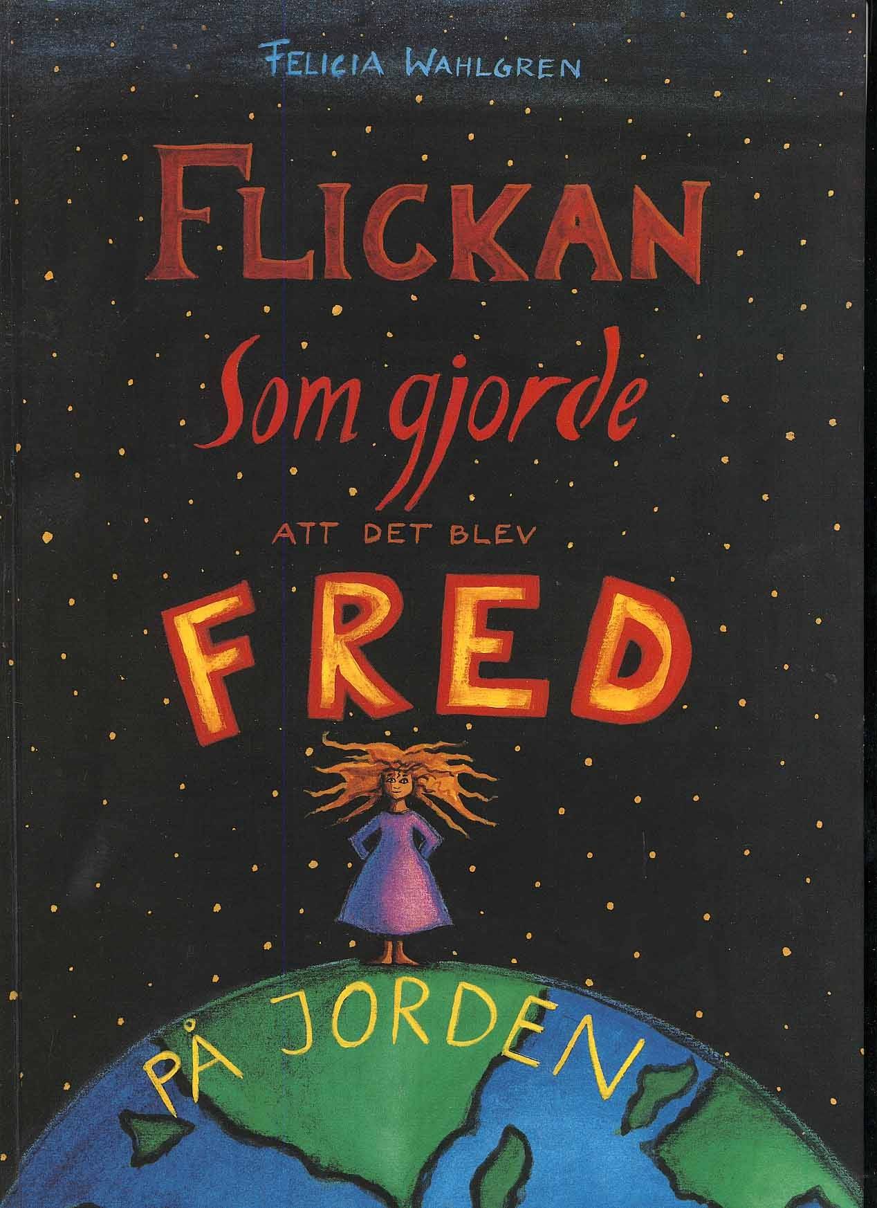 Flickan som gjorde att det blev fred på jorden