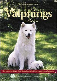 Valpningsboken : en handbok från Svenska kennelklubben : hundens fertilitet