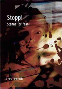 Stopp! Stanna för faan!
