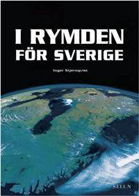 I rymden för Sverige : berättelsen om Rymdbolaget