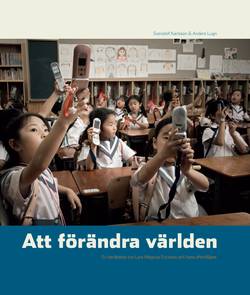 Att förändra världen : en berättelse om Lars Magnus Ericsson och hans efterföljare