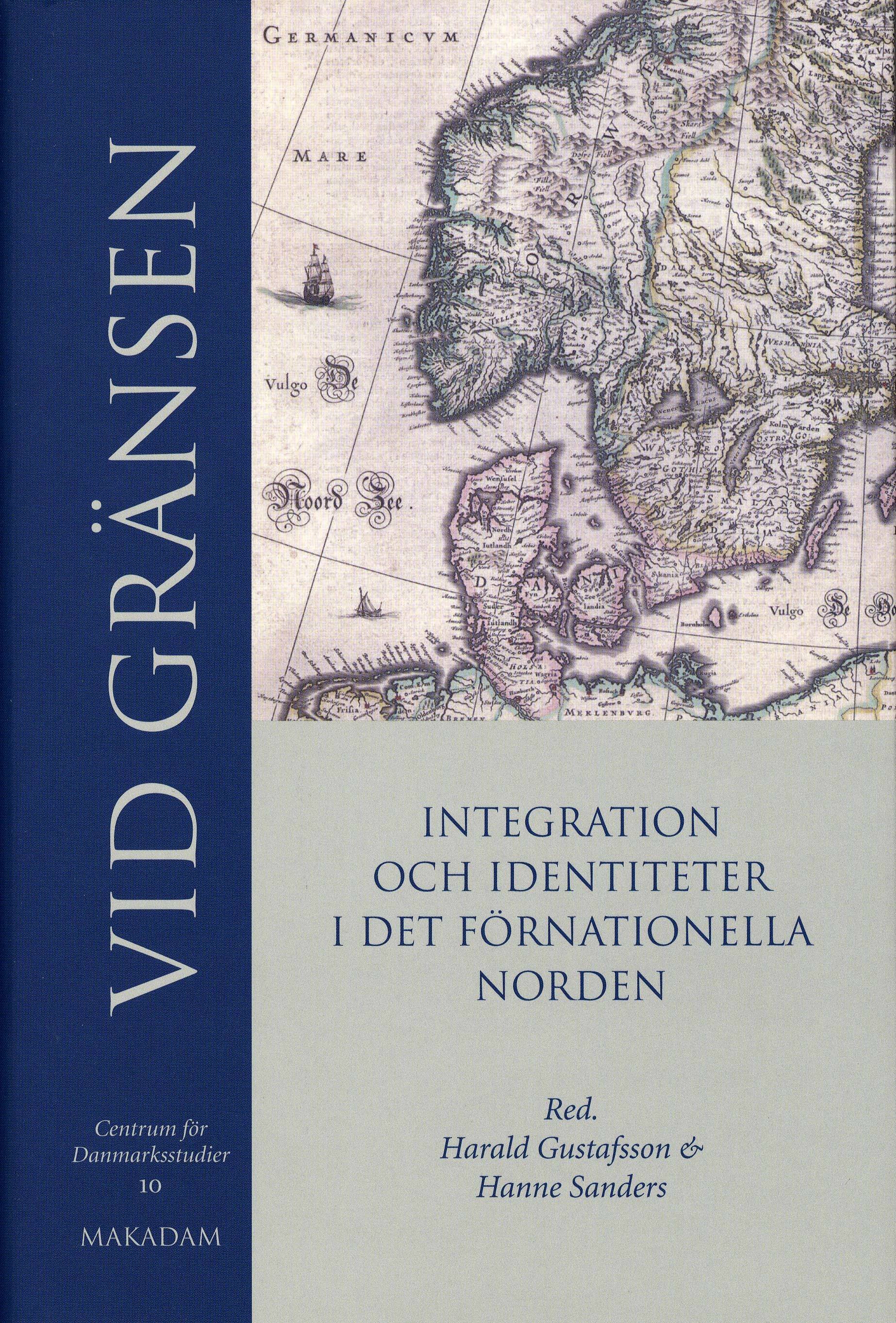 Vid gränsen : integration och identitet i det förnationella Norden